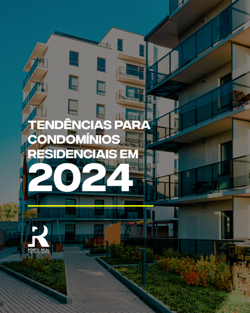 Tendências para Condomínios Residenciais em 2024