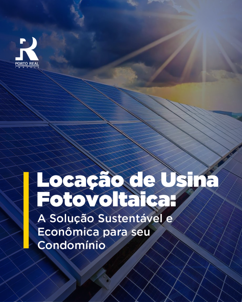 Locação de Usina Fotovoltaica: A Solução Sustentável e Econômica para seu Condomínio